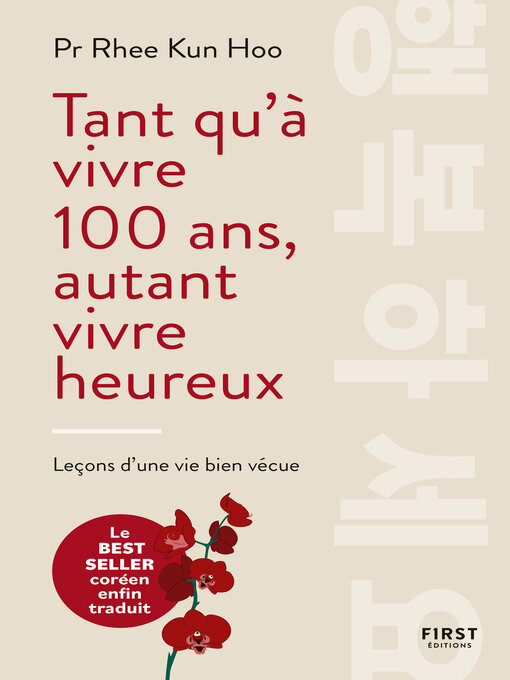 Title details for Tant qu'à vivre 100 ans, autant vivre heureux by Rhee Kun Hoo - Available